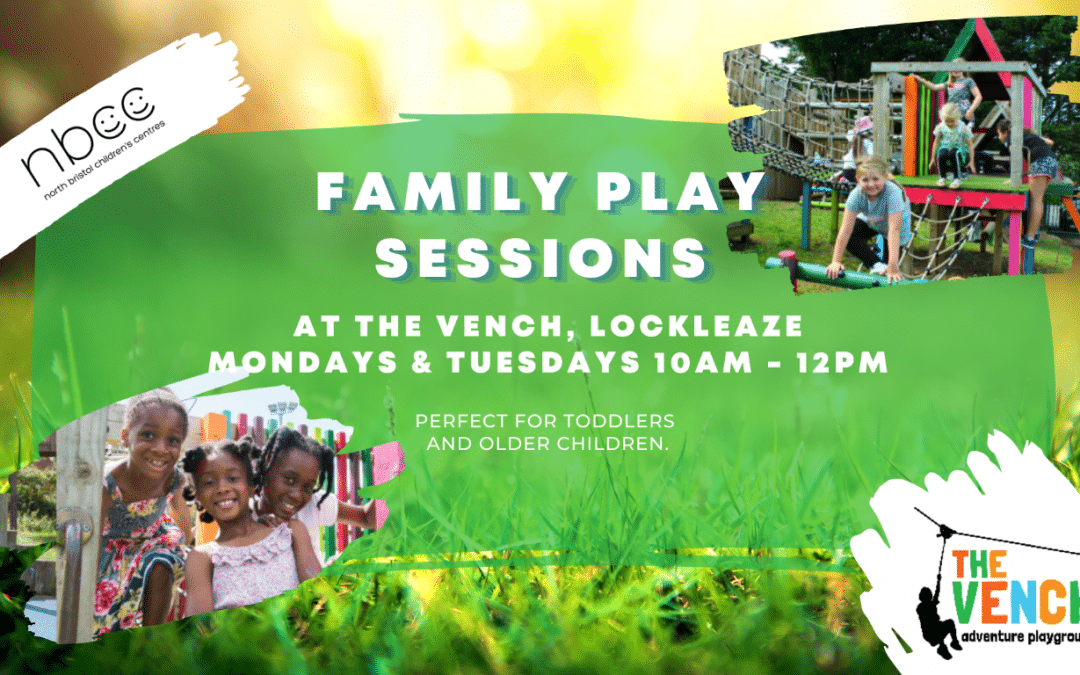 Family Play Sessions at The Vench, Lockleaze